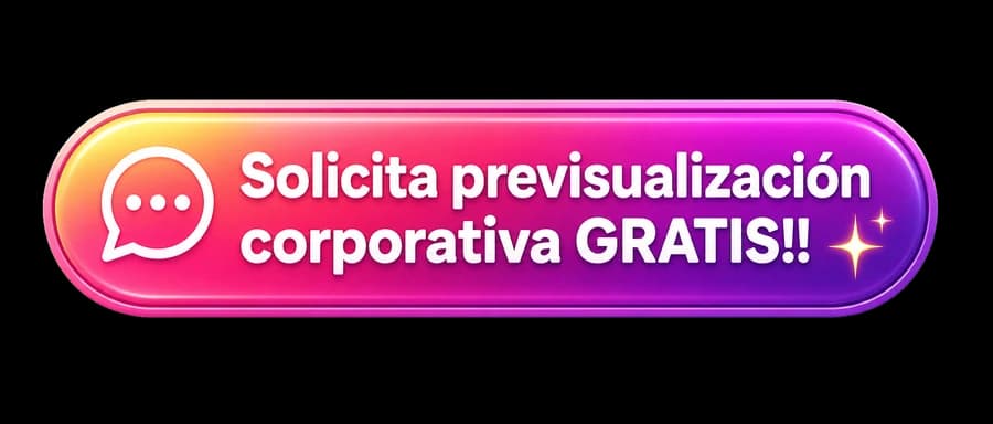 Solicita previsualización corporativa GRATIS!!